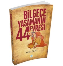 Bilgece Yaşamanın 44 Evresi