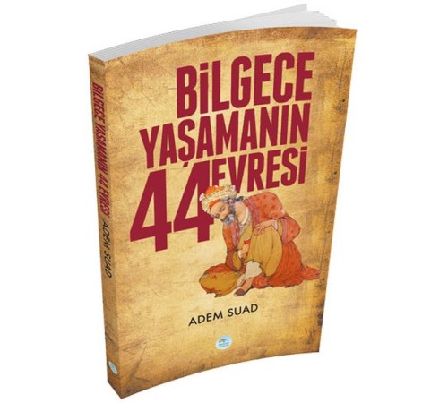 Bilgece Yaşamanın 44 Evresi Bilgece Yaşamanın 44 Evresi