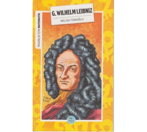 İnsanlık İçin Matematik G. Wilhelm Leibniz