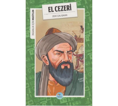 İnsanlık İçin Mucitler El Cezeri İnsanlık İçin Mucitler El Cezeri