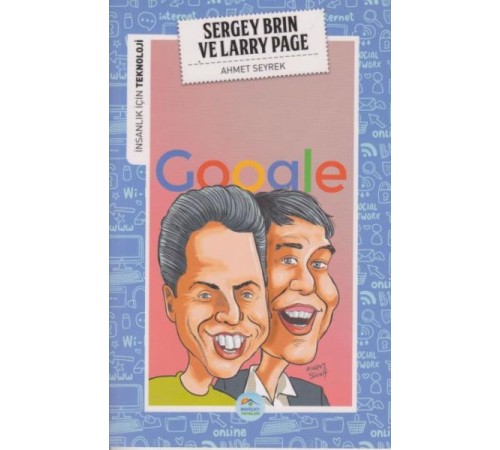 İnsanlık İçin Teknoloji Sergey Brin ve Larry Page