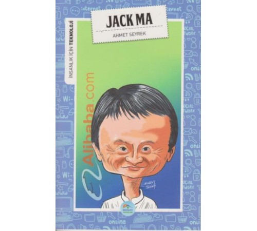 İnsanlık İçin Teknoloji Jack Ma İnsanlık İçin Teknoloji Jack Ma