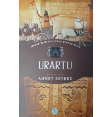 Urartu : Medeniyete Yön Veren Uygarlıklar