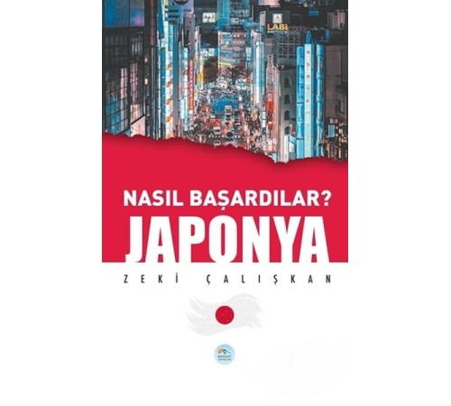 Japonya - Nasıl Başardılar? Japonya - Nasıl Başardılar?