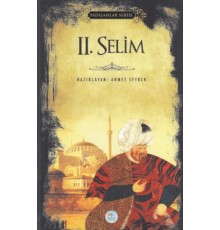 II. Selim - Padişahlar Serisi