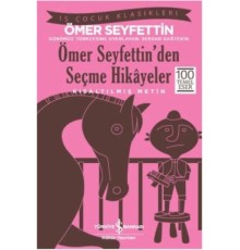 Ömer Seyfettin'den Seçme Hikayeler (Kısaltılmış Metin)