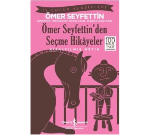 Ömer Seyfettin'den Seçme Hikayeler (Kısaltılmış Metin)