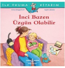 İnci Bazen Üzgün Olabilir