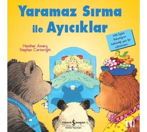 İlk Okuma Kitaplarım - Yaramaz Sırma ile Ayıcıklar