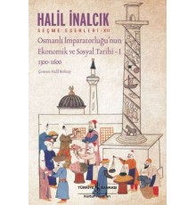 Osmanlı İmparatorluğu’nun Ekonomik ve Sosyal Tarihi – I  (1300-1600)