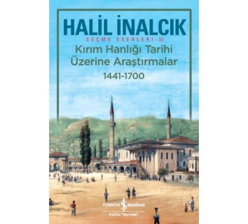 Kırım Hanlığı Tarihi Üzerine Araştırmalar 1441-1700