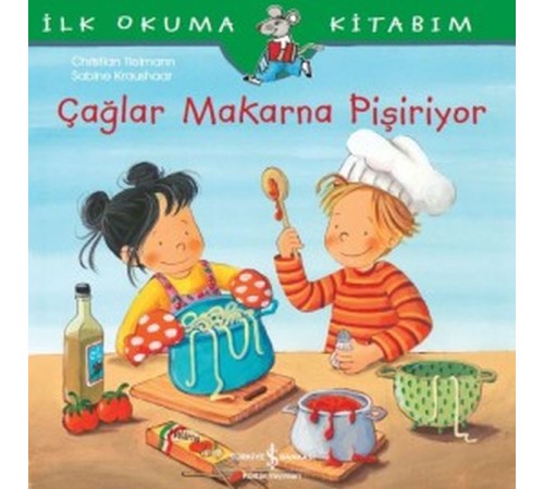 İlk Okuma Kitabım - Çağlar Makarna Pişiriyor