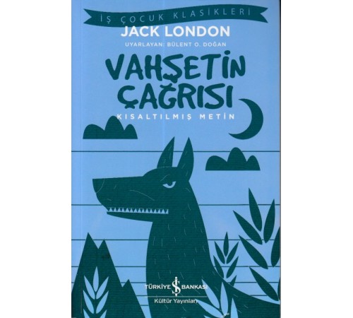 Vahşetin Çağrısı - Kısaltılmış Metin