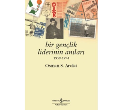 Bir Gençlik Liderinin Anıları 1959 - 1974