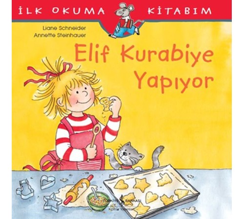 İlk Okuma Kitabım - Elif Kurabiye Yapıyor