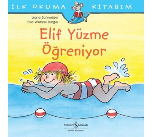 İlk Okuma Kitabım - Elif Yüzme Öğreniyor