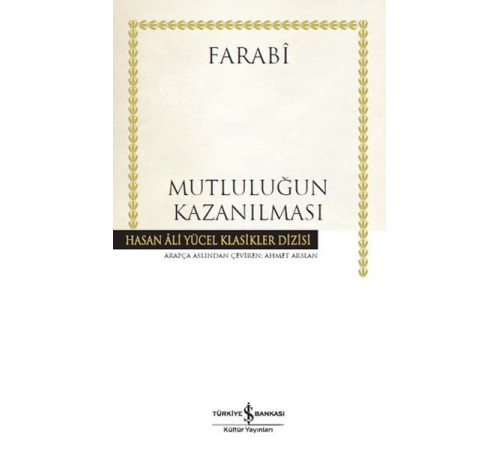 Mutluluğun Kazanılması - Hasan Ali Yücel Klasikleri (Ciltli)