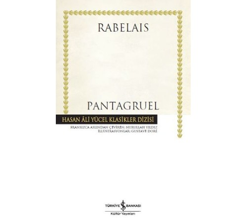 Pantagruel - Hasan Ali Yücel Klasikleri Pantagruel - Hasan Ali Yücel Klasikleri