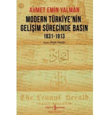 Modern Türkiye’nin Gelişim Sürecinde Basın 1831-1913