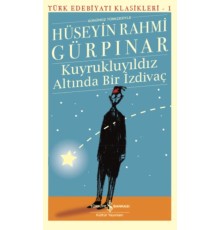 Kuyrukluyıldız Altında Bir İzdivaç - Türk Edebiyatı Klasikleri