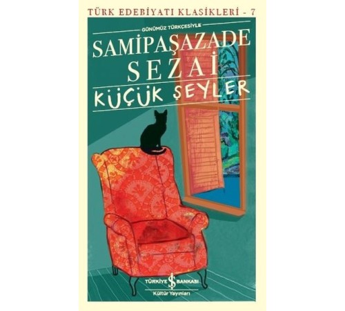 Küçük Şeyler - Türk Edebiyatı Klasikleri