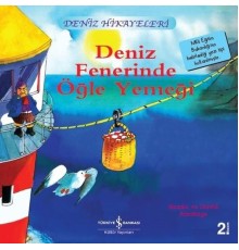 Deniz Fenerinde Öğle Yemeği-Deniz Hikayeleri-İlk Okuma Kitaplarım