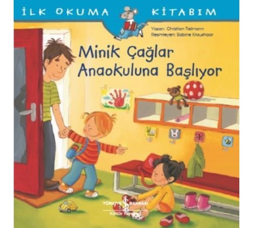 İlk Okuma Kitabım-Minik Çağlar Anaokuluna Başlıyor