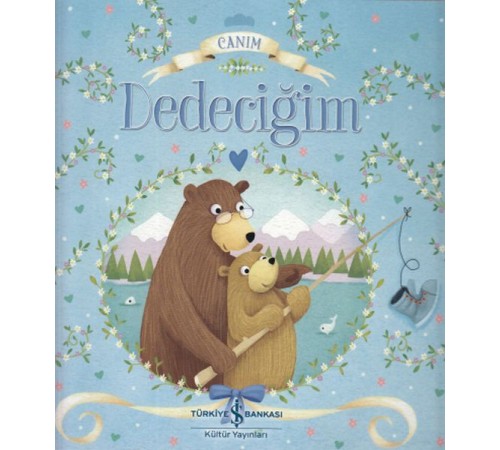 Canım Dedeciğim