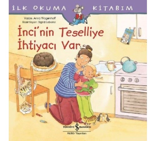 İnci'nin Teselliye İhtiyacı var-İlk Okuma Kitabım