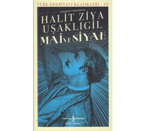 Mai ve Siyah - Türk Edebiyatı Klasikleri