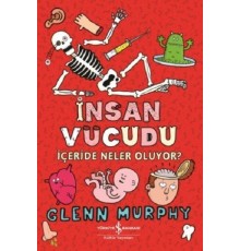 İnsan Vücudu - İçeride Neler Oluyor?