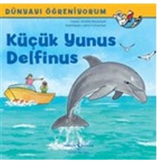 Küçük Yunus Delfinus - Dünyayı Öğreniyorum