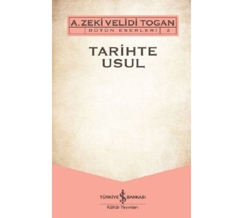 Tarihte Usul - Bütün Eserleri 2 Tarihte Usul - Bütün Eserleri 2