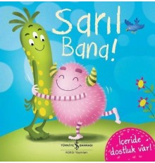 Sarıl Bana!
