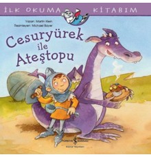 Cesuryürek ile Ateştopu - İlk Okuma Kitabım