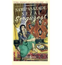 Sergüzeşt (Günümüz Türkçesiyle) - Türk Edebiyatı Klasikleri