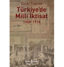 Türkiye'de Milli İktisat 1908 - 1918
