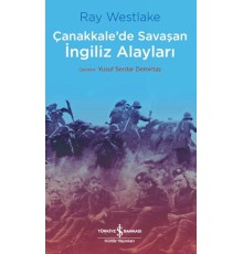 Çanakkale'de Savaşan İngiliz Alayları - Çanakkale Savaşı Dizisi