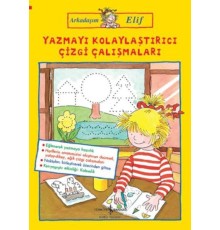 Arkadaşım Elif - Yazmayı Kolaylaştırıcı Çizgi Çalışmaları