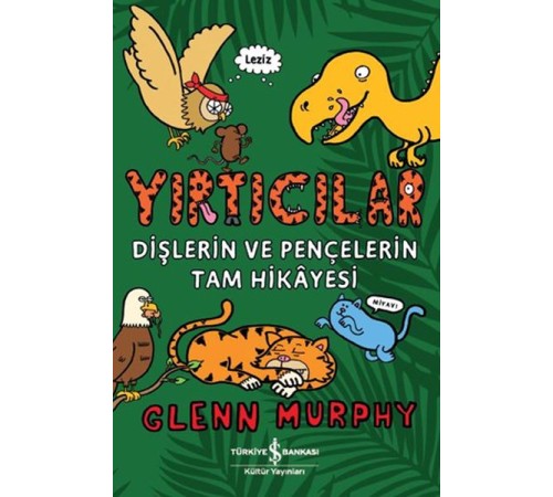 Yırtıcılar - Dişlerin Ve Pençelerin Tam Hikayesi