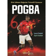 Pogba - Orta Sahanın Doğuşta Yetenekli Oyuncusu