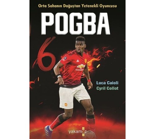 Pogba - Orta Sahanın Doğuşta Yetenekli Oyuncusu