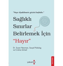 Sağlıklı Sınırlar Belirlemek İçin "Hayır"