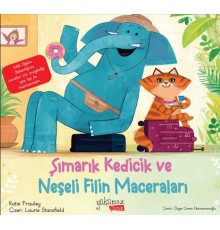 Şımarık Kedicik Ve Neşeli Filin Maceraları