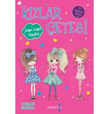 Kızlar Çetesi Adım Adım Hayata