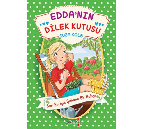 Edda’nın Dilek Kutusu - Sarı Ev İçin Şahane Bir Bahçe