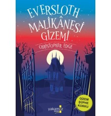 Eversloth Malikanesi Gizemi