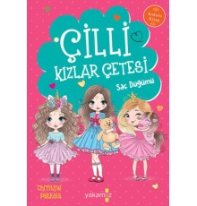 Çilli Kızlar Çetesi Saç Düğümü
