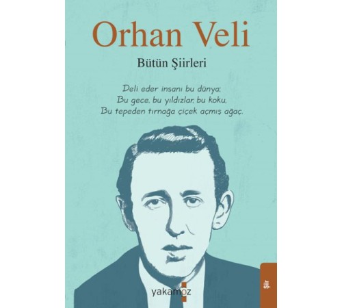 Orhan Veli - Bütün Şiirleri Orhan Veli - Bütün Şiirleri