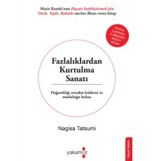 Fazlalıklardan Kurtulma Sanatı